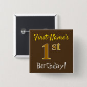 ブラウン、フェイク金ゴールド1歳の誕生日、名前をカスタムする付き 缶バッジ (正面&裏面)