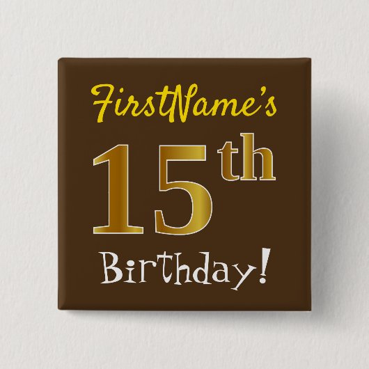 ブラウン、フェイク金ゴールド15誕生日、名前をカスタムする付き 缶バッジ (正面)