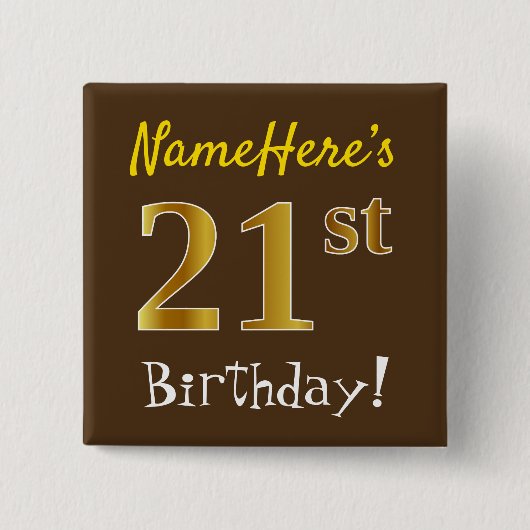 ブラウン、フェイク金ゴールド21歳の誕生日、名前をカスタムする付き 缶バッジ (正面)