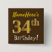 ブラウン、フェイク金ゴールド34番目の誕生日、名前をカスタムする付き 缶バッジ (正面)