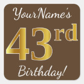 ブラウン、フェイク金ゴールド43番目の誕生日+名前をカスタムする スクエアシール (正面)