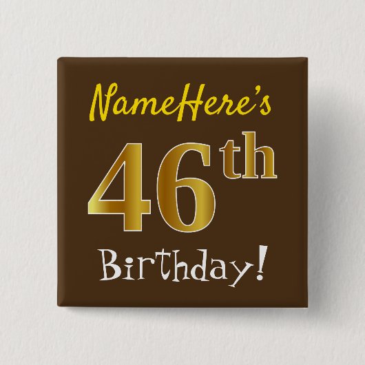 ブラウン、フェイク金ゴールド46位誕生日、名前をカスタムする付き 缶バッジ (正面)