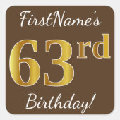 ブラウン、フェイク金ゴールド63番目の誕生日+名前をカスタムする スクエアシール (正面)