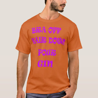 ブラオフヘアダウン注ぎジン2 Tシャツ