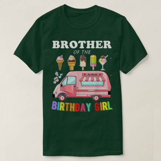 ブラザーオブザ誕生日ガールアイスクリームトラックデイ Tシャツ (デザイン正面)