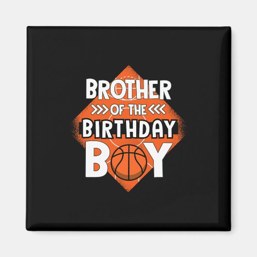 ブラザーオブザ誕生日ボーイブラザーバイスケットビルビル マグネット (正面)