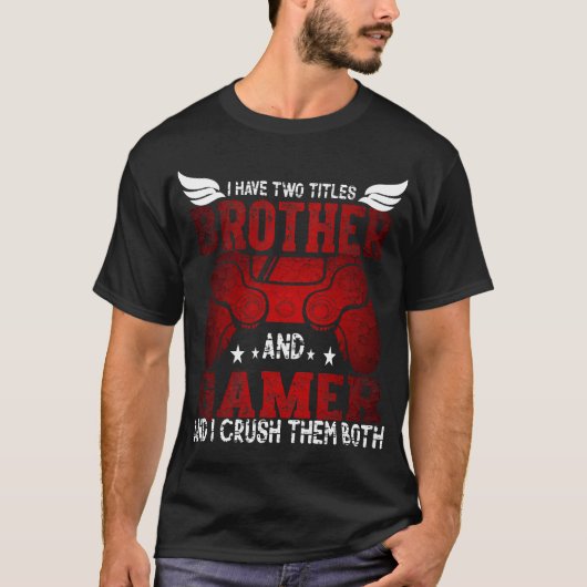 ブラザー兼ゲーマー、2つのタイトルを制覇 Tシャツ (正面)