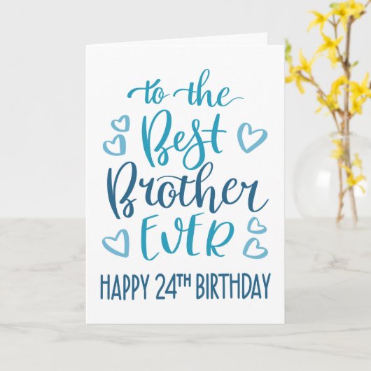 ブラザー最高のエバー24誕生日タイポグラフィインブルー カード (黄色い花)