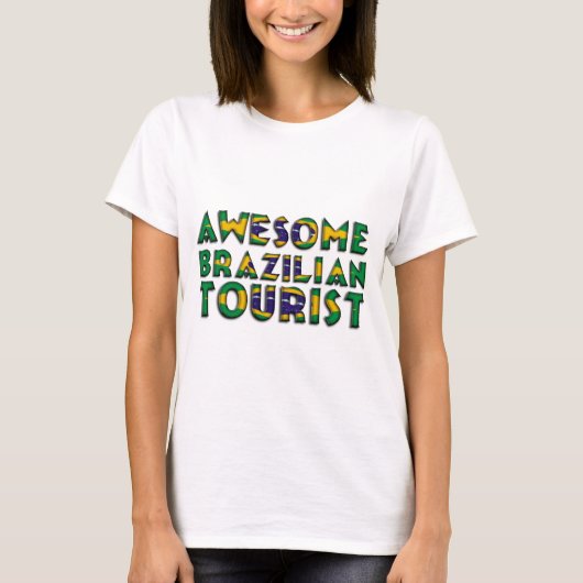 ブラジおもしろいル素晴らし観光客国旗のタイポグラフィ Tシャツ (正面)