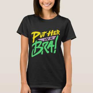 ブラジャーに入れろ!Tシャツ Tシャツ