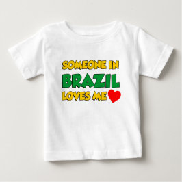 ブラジルにいる誰かが私を愛している ベビーTシャツ