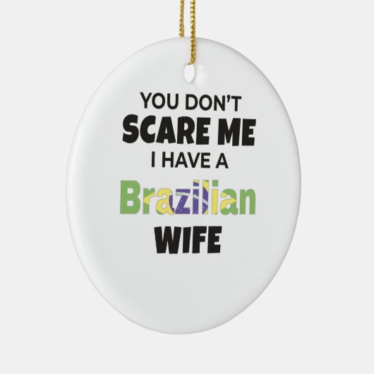ブラジルのギフトあなたが私を怖がらせていないブラジルを持っている セラミックオーナメント (右)