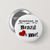 ブラジルの誰かは私を愛します 缶バッジ (正面&裏面)