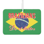 ブラジル人はブラジル車のおもしろいより良い旗を作る カーエアーフレッシュナー (正面)