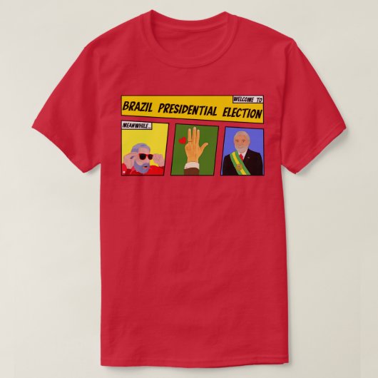 ブラジル大統領の選挙 Tシャツ (デザイン正面)