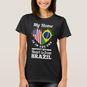 ブラジル私の家はアメリカにあるが、ハートはFr Tシャツ