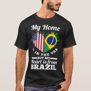 ブラジル私の家はアメリカにあるが、ハートはFr Tシャツ