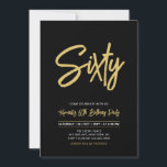 ブラックおよび金ゴールド |シック60th誕生日パーティー 招待状<br><div class="desc">60祝歳の誕生日パーティーの招待でスタイリッシュの特別な日。このデザインは、ブラック&金ゴールドカラーコンボでクリーンなレイアウトを備えたシックなブラシスクリプト"Sixty"を備えている。任意のカスタマイズ年齢またはイベントへの文字を行うことができる。その他のデザインは私のショップBaraBomDesignで利用可能。</div>
