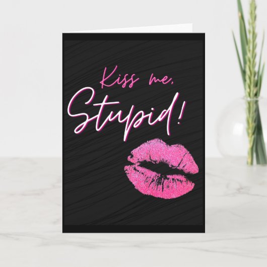 ブラックとピンクの引用文とキス-キス私、愚か! カード (正面)