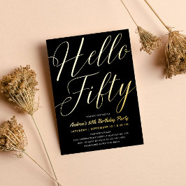 ブラックのモダンな手書き風フォントで「Hello Fifty Birthday」とゴールドで書かれた 箔招待状