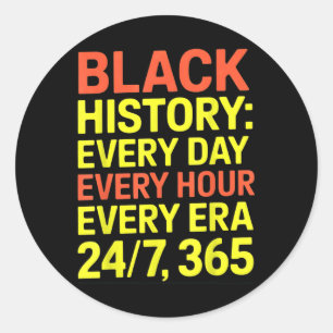 ブラックの歴史24_7, 365毎日,毎時,イブ ラウンドシール