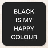 ブラックは私のハッピー   ColorAir Freshener スクエアペーパーコースター (正面)