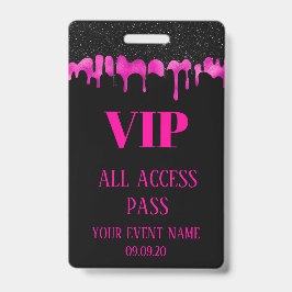 ブラックエレガントホットピンクドリッピングVIPアクセスイベント バッジ