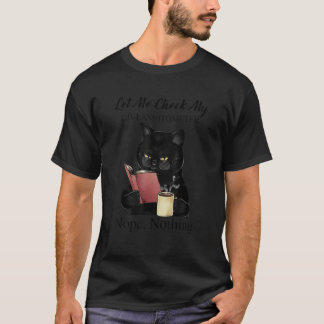 ブラックキャット　私のGiveashitometer（気にしない計器）を確認させて　ダメ　何も Tシャツ