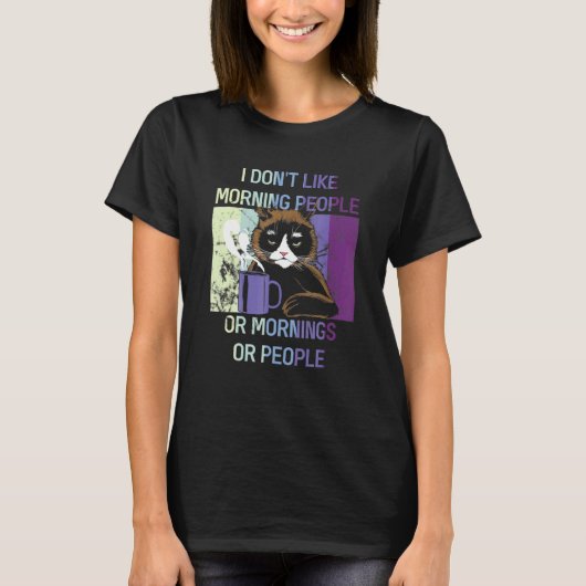 ブラックキャット 私は朝と人が嫌い 内向的な猫 Tシャツ (正面)