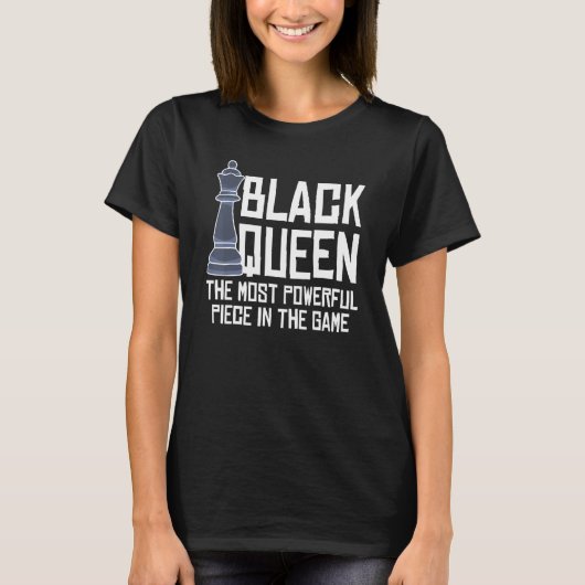 ブラッククイーンはゲームChで最も強力な作品 Tシャツ (正面)
