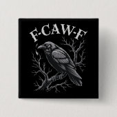 ブラッククロウF-Caw-Fユーモラスな黒鳥月ゴシック 缶バッジ (正面)