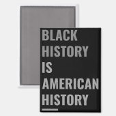 ブラックヒストリはアメリカの歴史 – マグネット (正面/裏面)