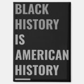 ブラックヒストリはアメリカの歴史 – マグネット (正面)