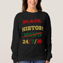 ブラックヒストリーマンス24/7/365 - ブラックヒストリー スウェットシャツ