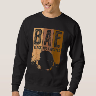 ブラックヒストリー月間 BAE 黒人かつ教育者 メラニン スウェットシャツ