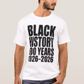 ブラックヒストリー100周年記念Tシャツ 1926-2026 Tシャツ (正面)
