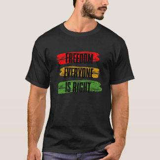 ブラックヒストリ月の自由Everyone Is Right_3 Tシャツ