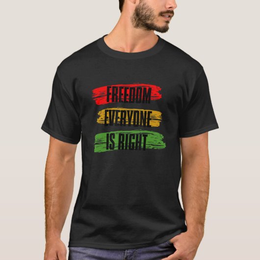 ブラックヒストリ月の自由Everyone Is Right_3 Tシャツ (正面)