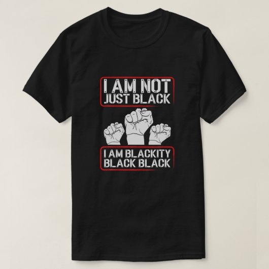 ブラックヒストリ月 – Blackity Black Every Month B Tシャツ (デザイン正面)
