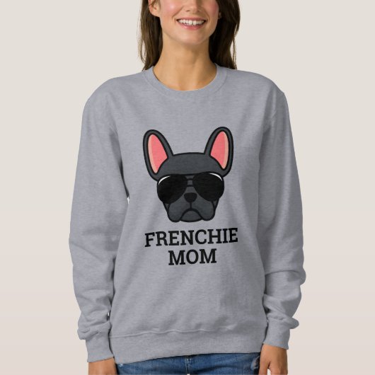 ブラックブルフランスのドッグFrenchie Dog Mom スウェットシャツ (正面)