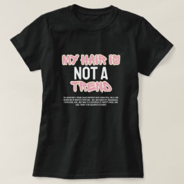 ブラックヘアはトレンドではない カスタムTシャツ Tシャツ