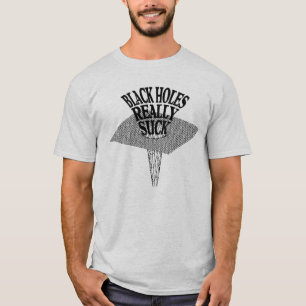 ブラックホールは実際に吸います Tシャツ