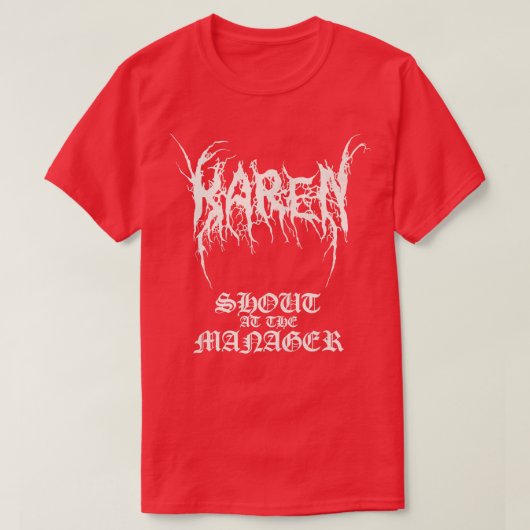 ブラックメタルKAREN、マネージャーで叫ぶ Tシャツ (デザイン正面)