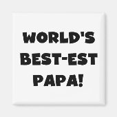 ブラック文字ワールド最高ので最も高いパパTシャツとギフト マグネット (正面)