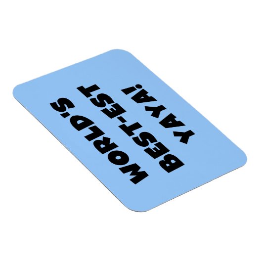 ブラック文字ワールド最高ので最も高いヤヤの贈り物 マグネット (右側)