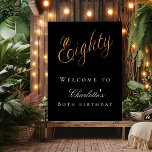 ブラック金ゴールド80th birthday party welcome ポスター<br><div class="desc">80歳の誕生日パーティーのウェルカムポスター。黒の背景。大き書な金の手の文字のスタイルのスクリプトと60。名前をカスタマイズして追加する。</div>