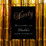 ブラック金ゴールド90th birthday party welcome ポスター<br><div class="desc">90歳の誕生日パーティーのウェルカムポスター。黒の背景。大き書な金の手の文字のスタイルのスクリプトと60。名前をカスタマイズして追加する。</div>