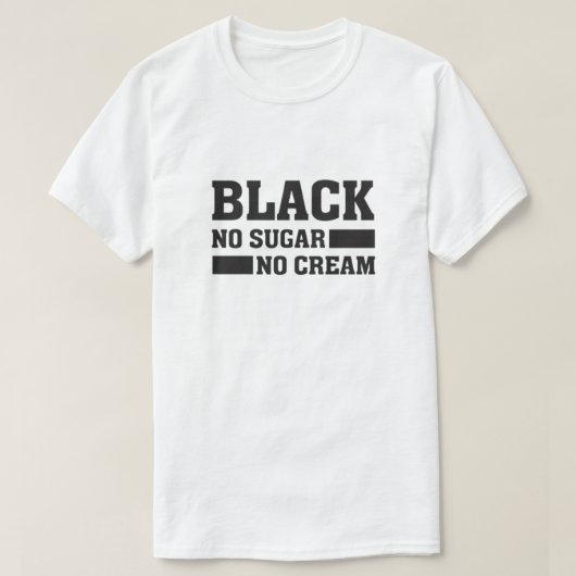 ブラック ノーシュガー ノークリーム Tシャツ (デザイン正面)