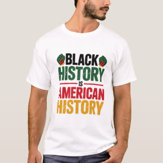 ブラック・ヒストリーはアメリカの歴史 アフリカの自由 Tシャツ