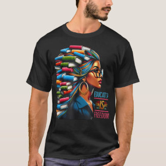 ブラック・ヒストリー教育は自由をもたらす 本 教師 Tシャツ